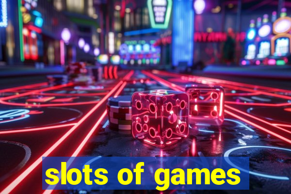 slots of games