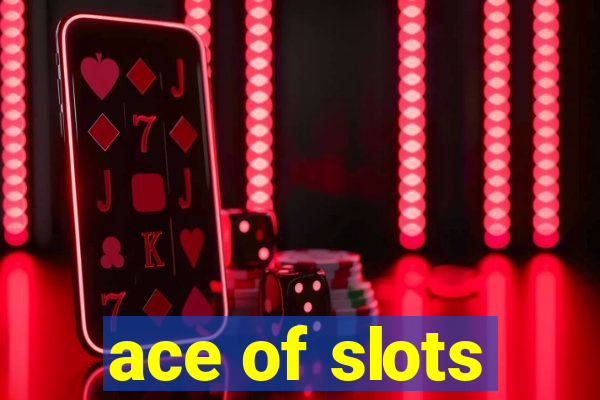 ace of slots