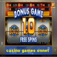 casino games onnet