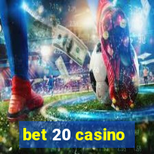 bet 20 casino