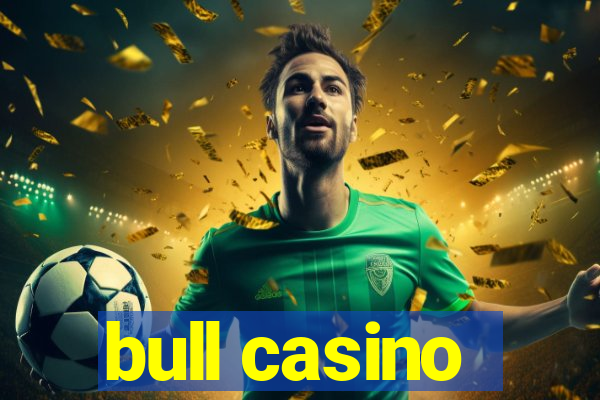 bull casino