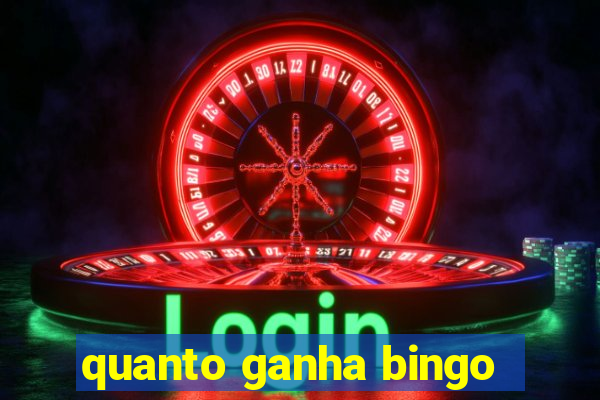 quanto ganha bingo