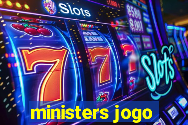 ministers jogo