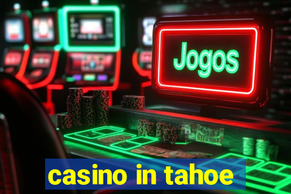 casino in tahoe