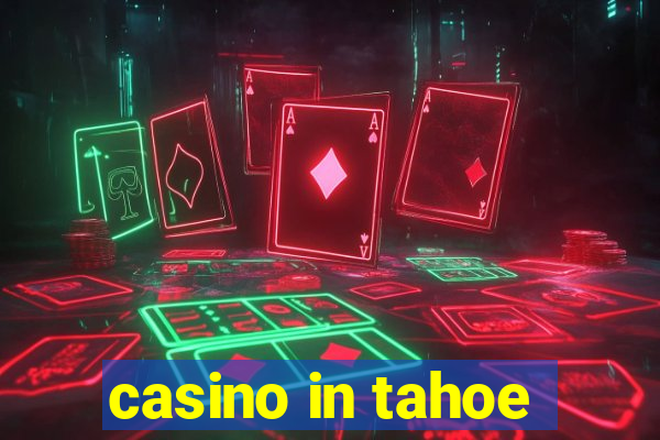 casino in tahoe