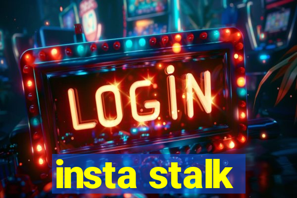 insta stalk