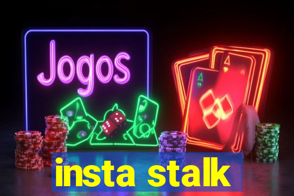 insta stalk