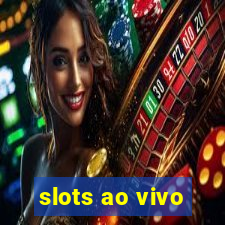 slots ao vivo