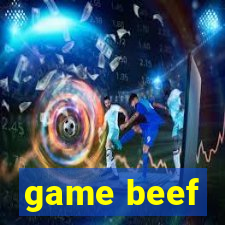 game beef