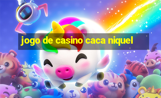 jogo de casino caca niquel