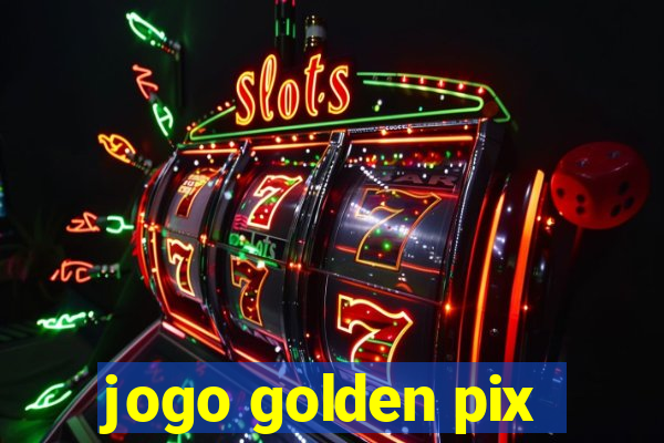 jogo golden pix