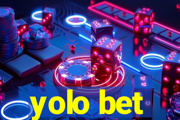 yolo bet