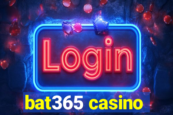 bat365 casino