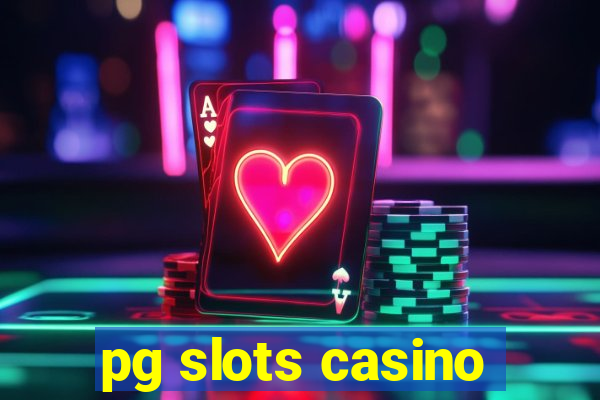 pg slots casino