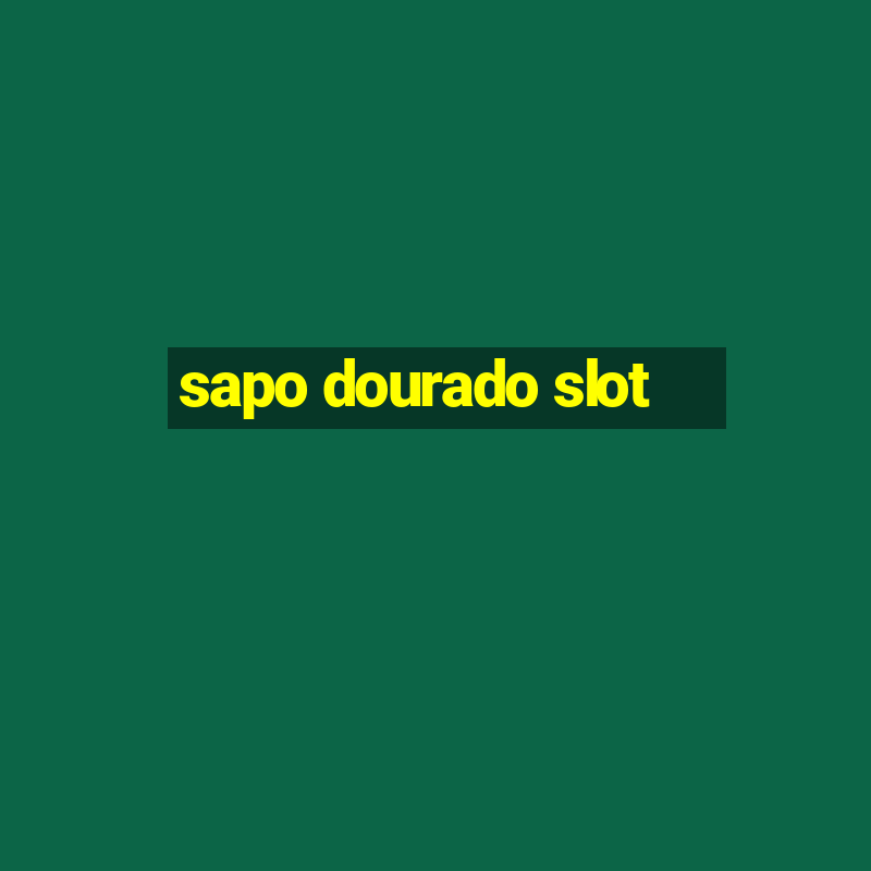 sapo dourado slot