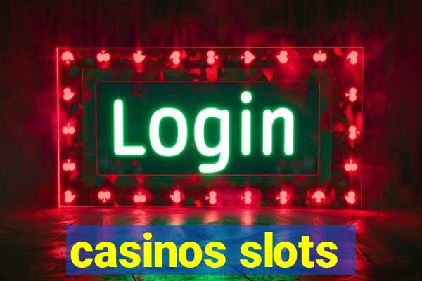 casinos slots