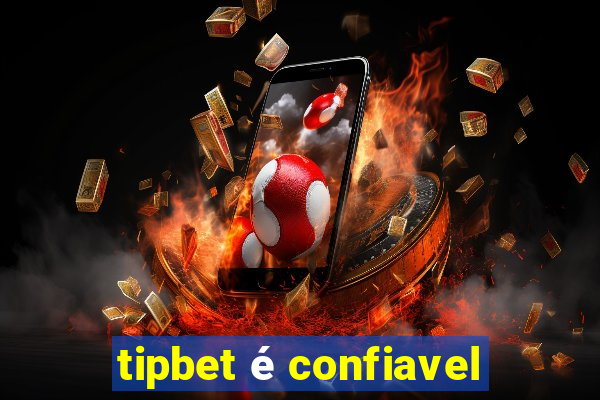 tipbet é confiavel