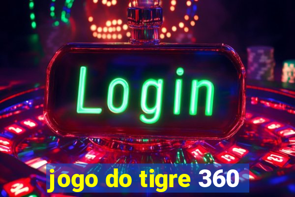 jogo do tigre 360