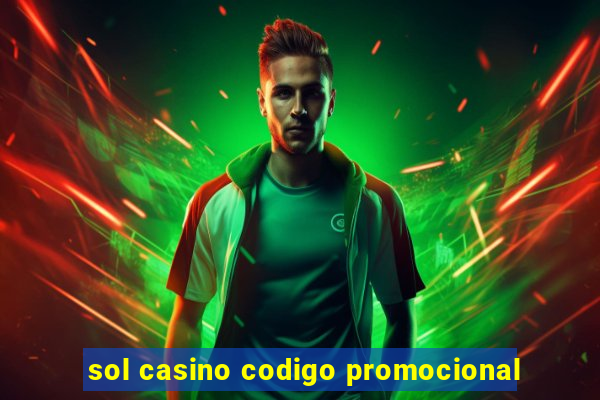 sol casino codigo promocional