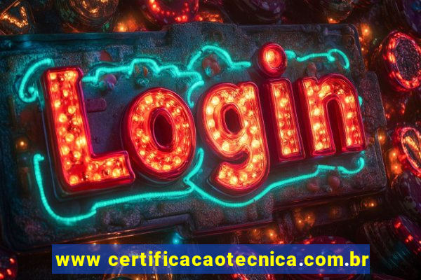 www certificacaotecnica.com.br