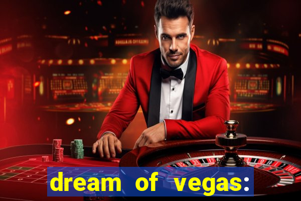 dream of vegas: slots casino