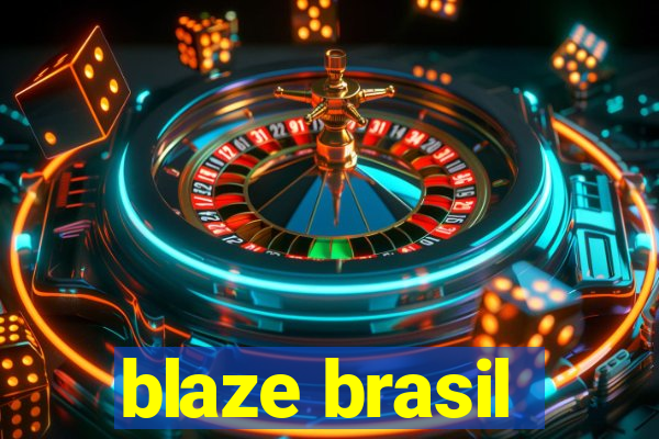 blaze brasil