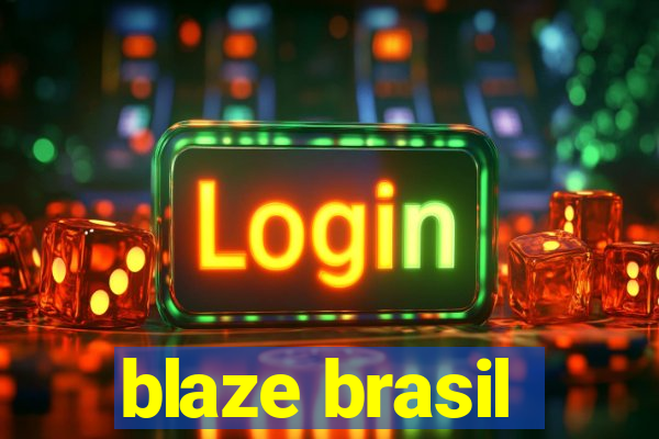 blaze brasil