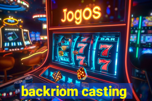 backriom casting