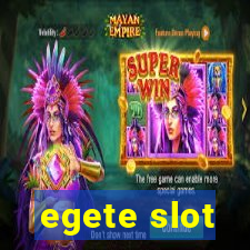 egete slot