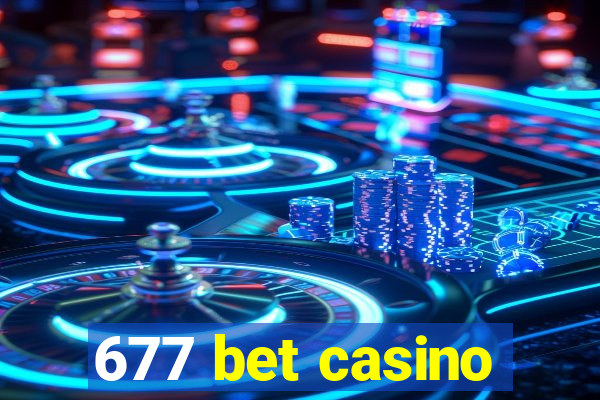 677 bet casino