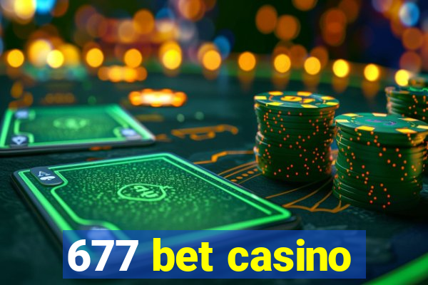 677 bet casino