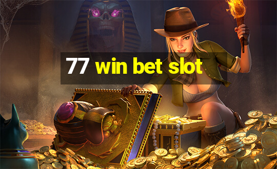 77 win bet slot