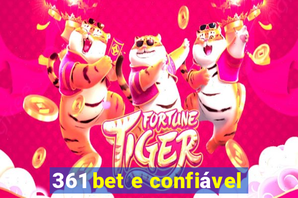 361 bet e confiável