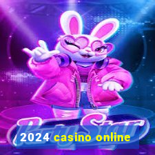 2024 casino online