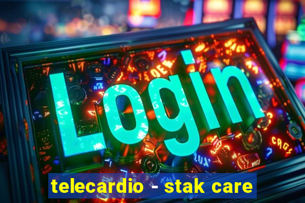 telecardio - stak care