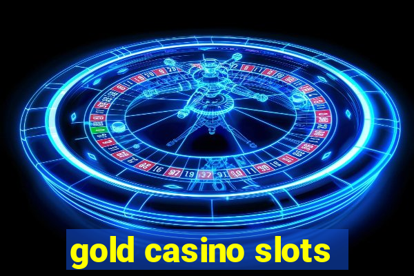 gold casino slots