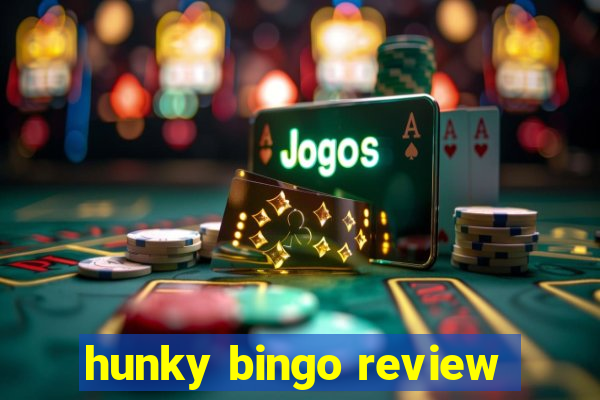 hunky bingo review