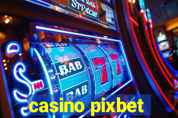 casino pixbet