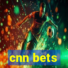 cnn bets