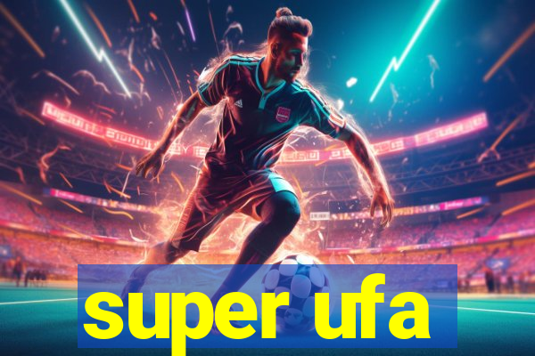 super ufa