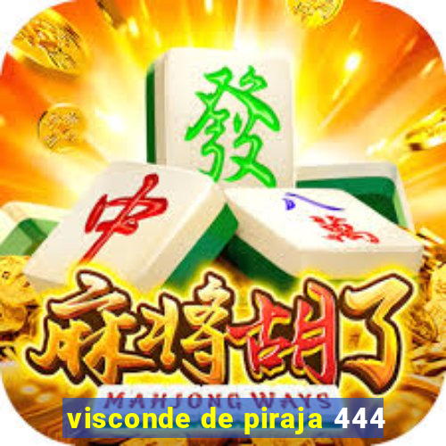 visconde de piraja 444