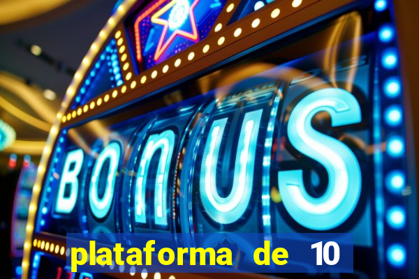 plataforma de 10 reais jogo