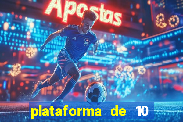 plataforma de 10 reais jogo