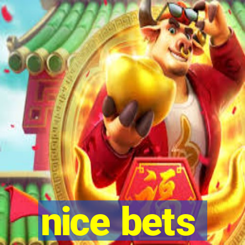 nice bets