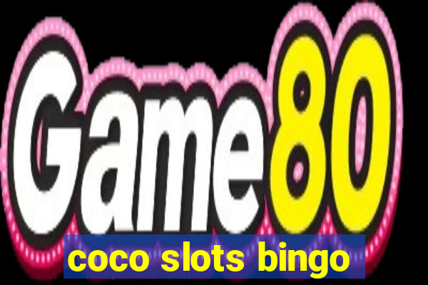 coco slots bingo