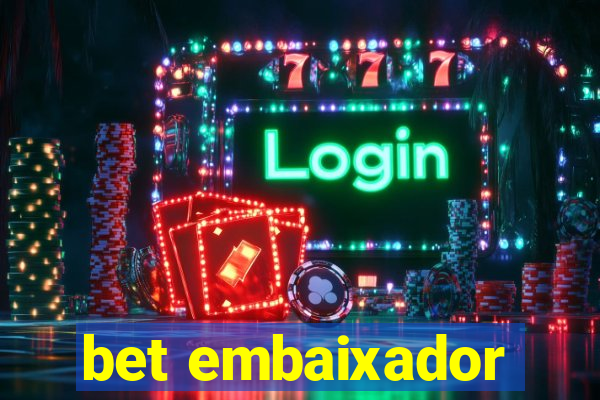 bet embaixador