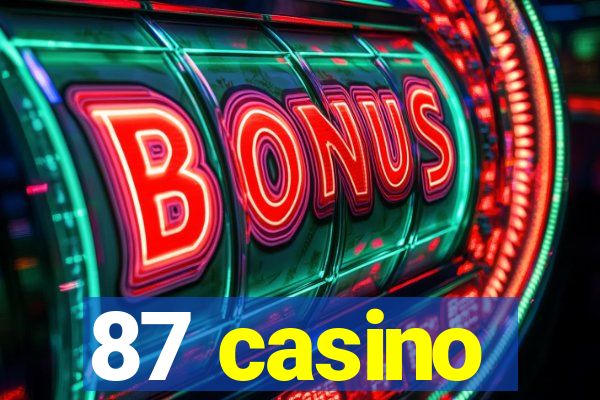 87 casino