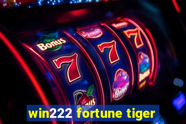 win222 fortune tiger