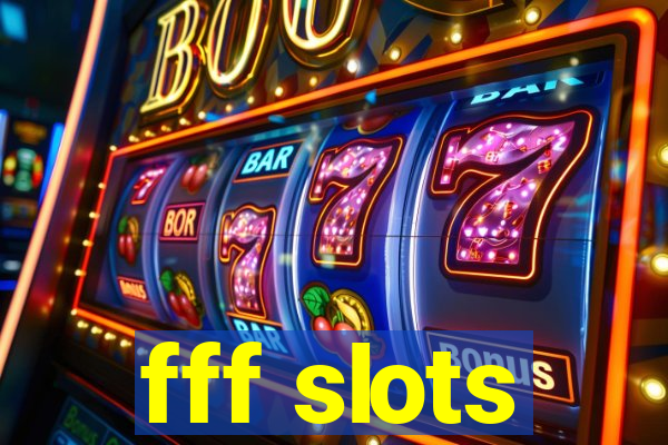 fff slots