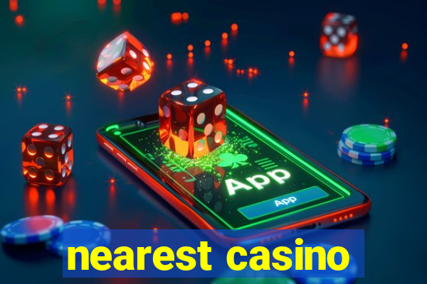 nearest casino